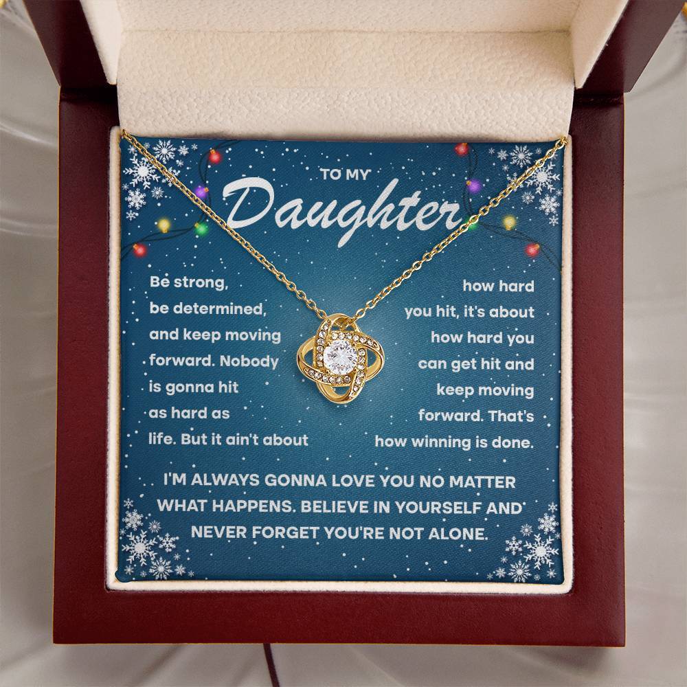 To my daughter keep moving forward, gift ideas, be strong, be determined, xmas,