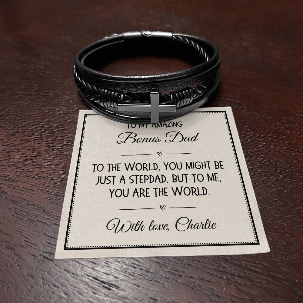 Bonus Dad Gift, Cross Bracelet: To the World, You Might Be Just A Stepdad…