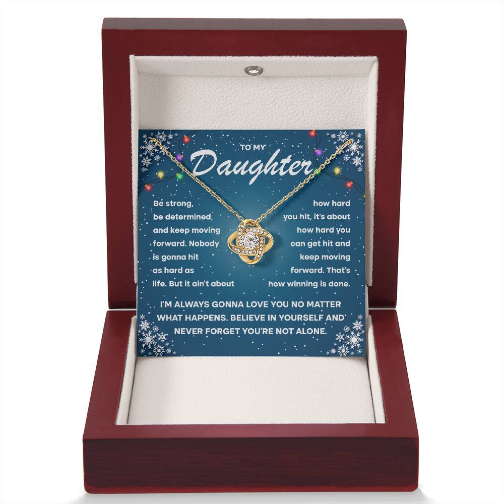 To my daughter keep moving forward, gift ideas, be strong, be determined, xmas,