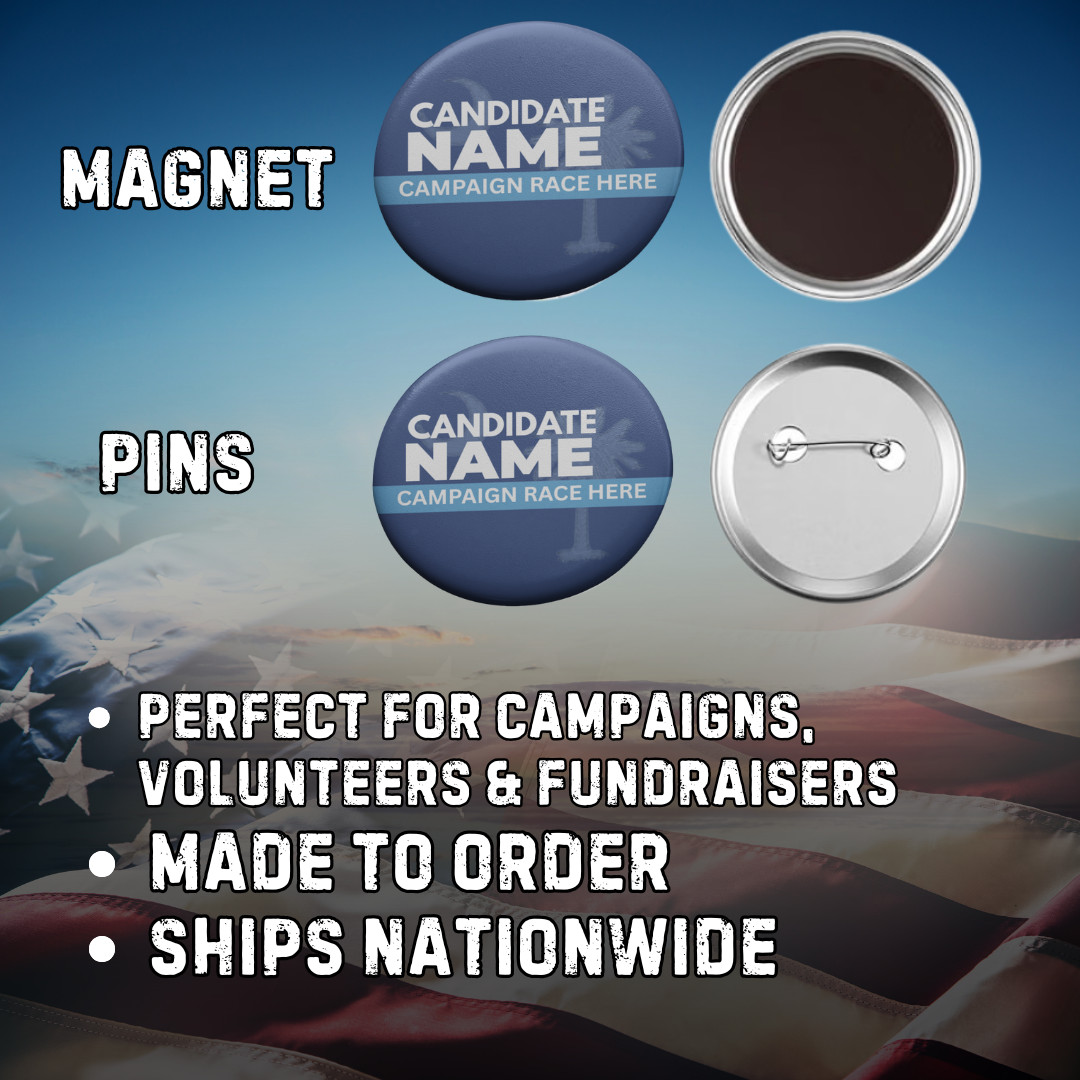 Custom Campaign Buttons & Magnets | 2.25″ Personalized Election Pins