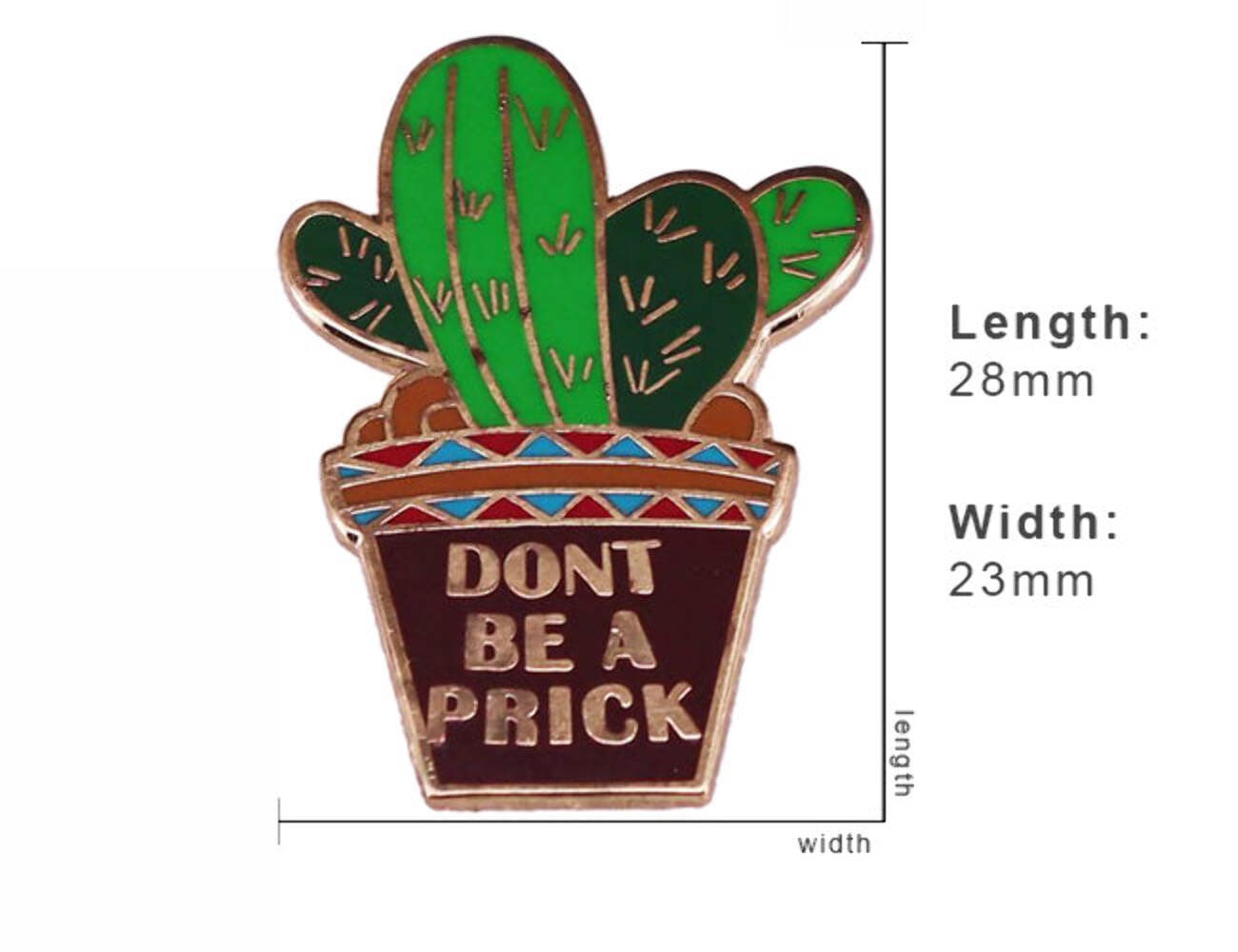 Don’t Be A Prick Cactus Enamel Pin for Jackets, Bags, or Hats