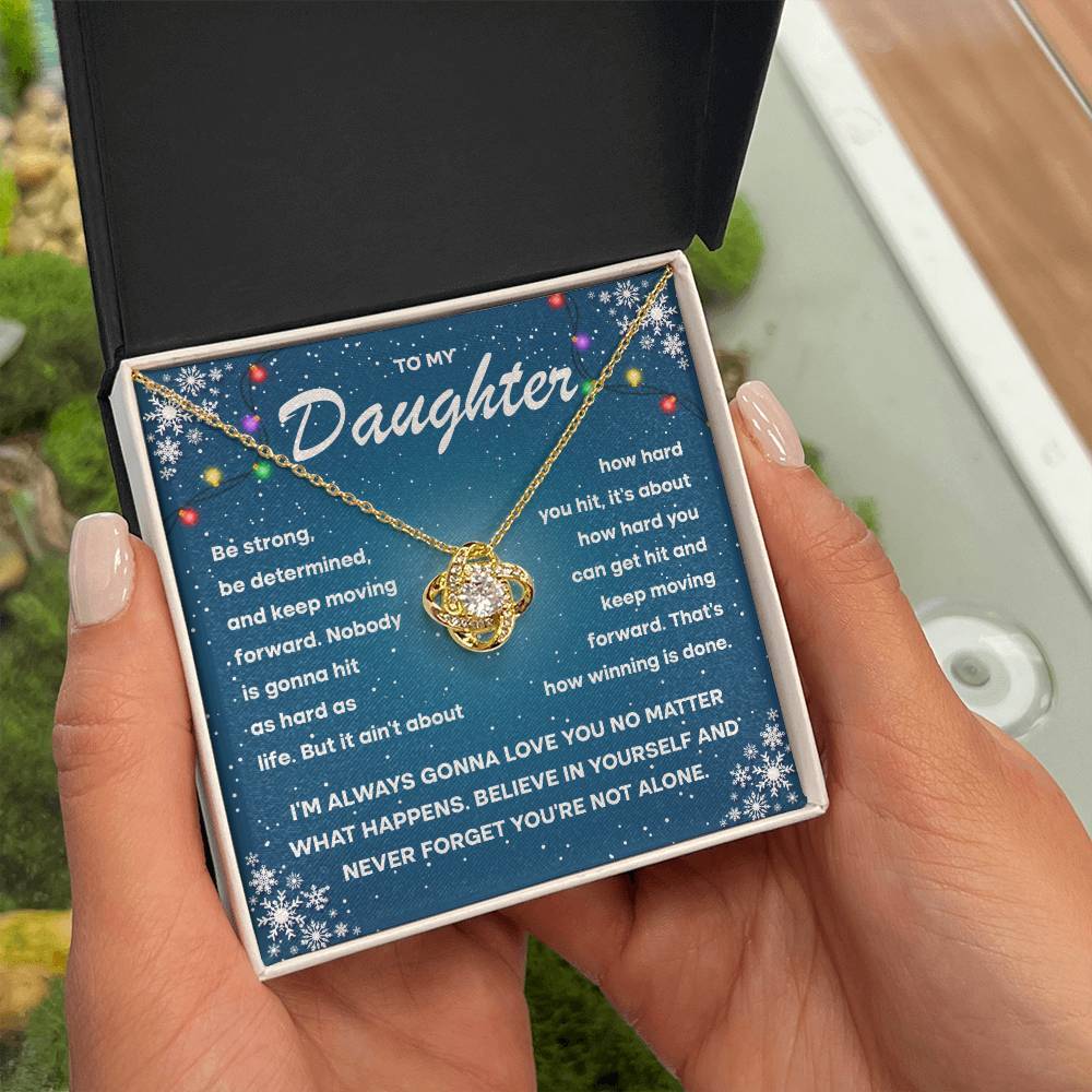 To my daughter keep moving forward, gift ideas, be strong, be determined, xmas,