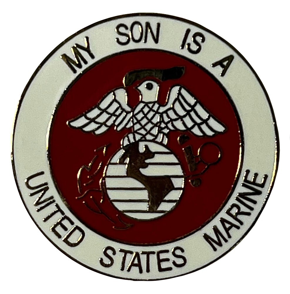 MY SON IS A US MARINE MARINE CORPS USMC MILITARY LAPEL PIN BADGE 1 INCH