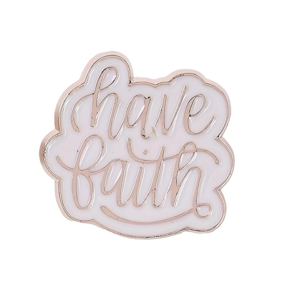 Have Faith Enamel Pin Christian Faith Religious Inspirational Quote