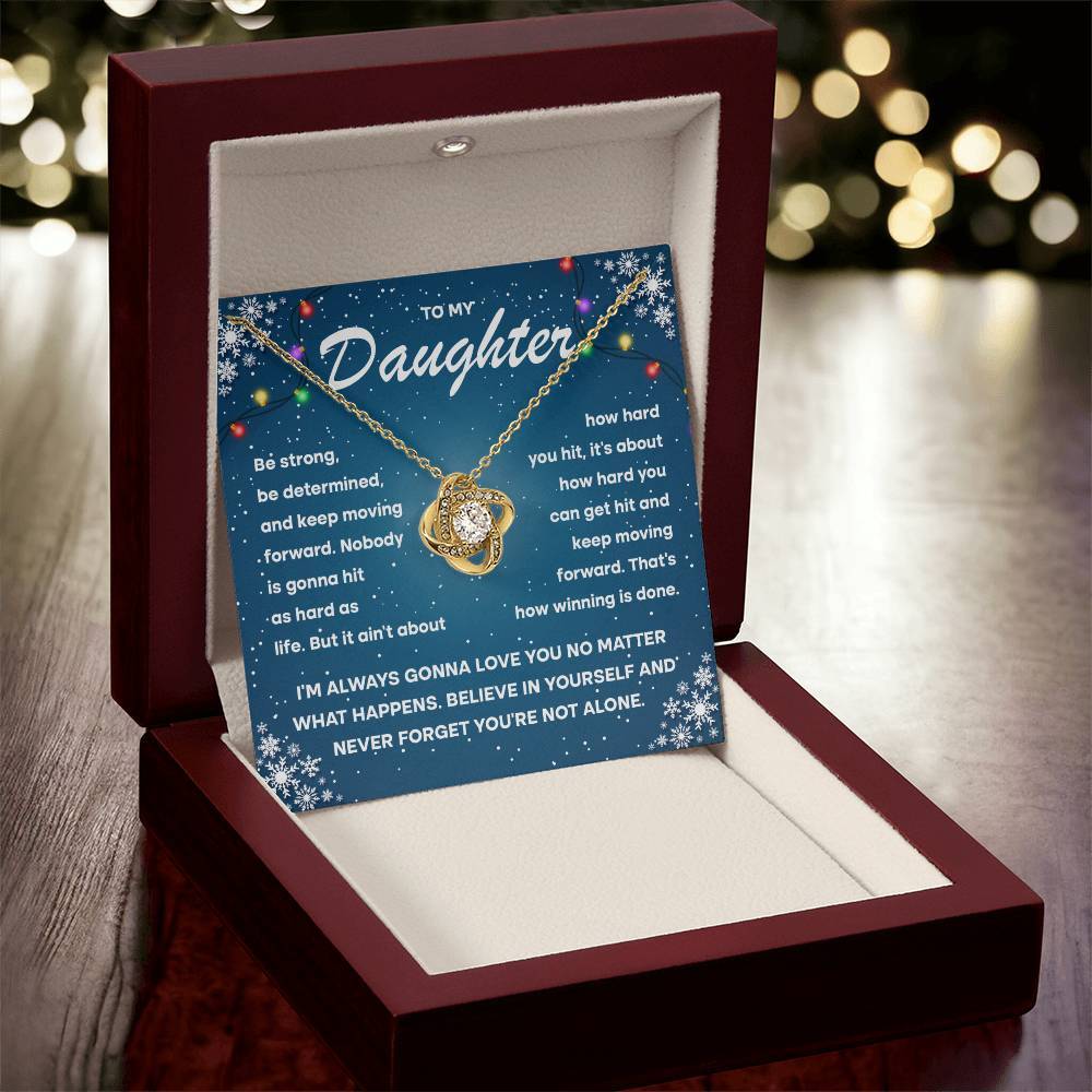 To my daughter keep moving forward, gift ideas, be strong, be determined, xmas,