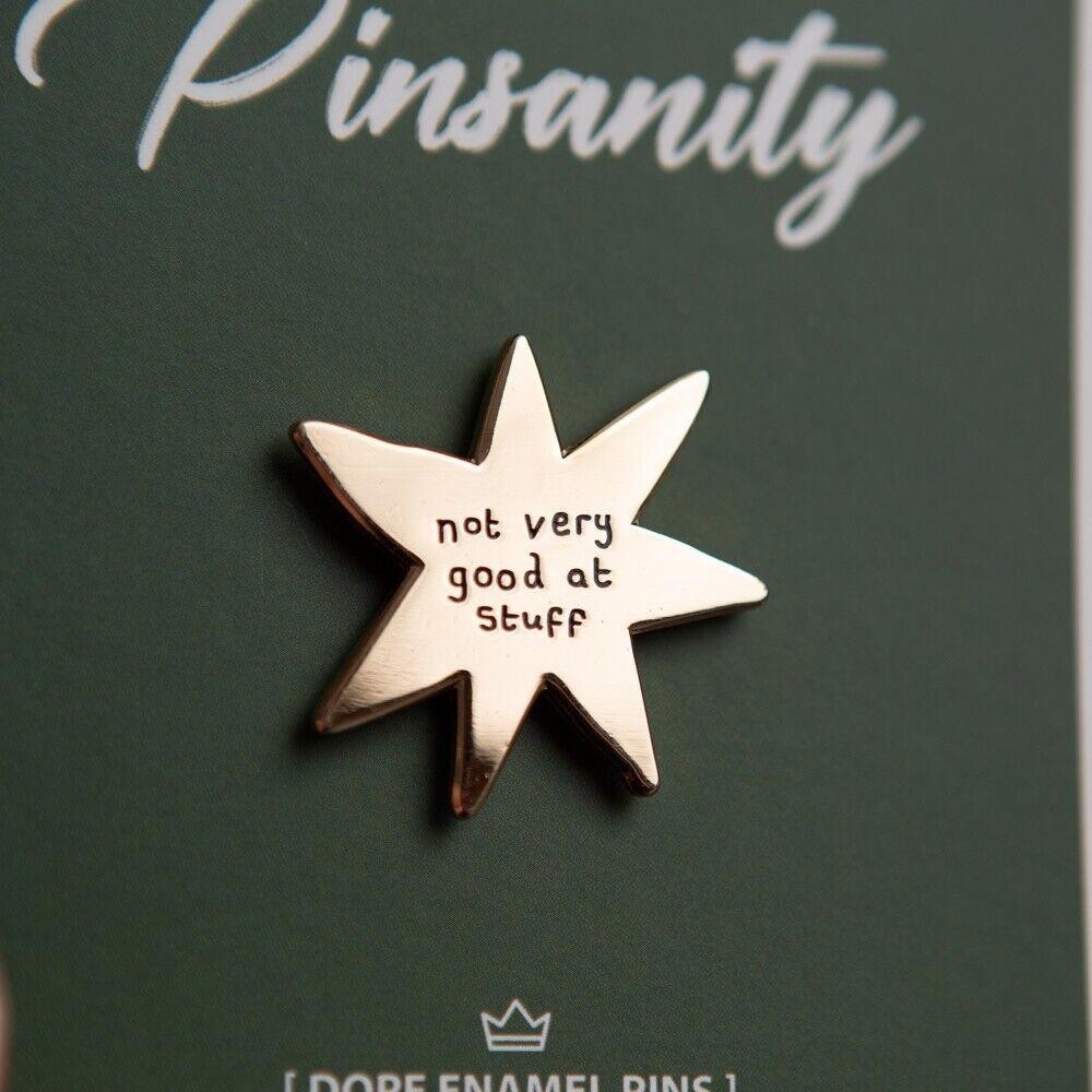 Not Very Good at Stuff Star Enamel Pin – Fast Shipping from USA – Brooch