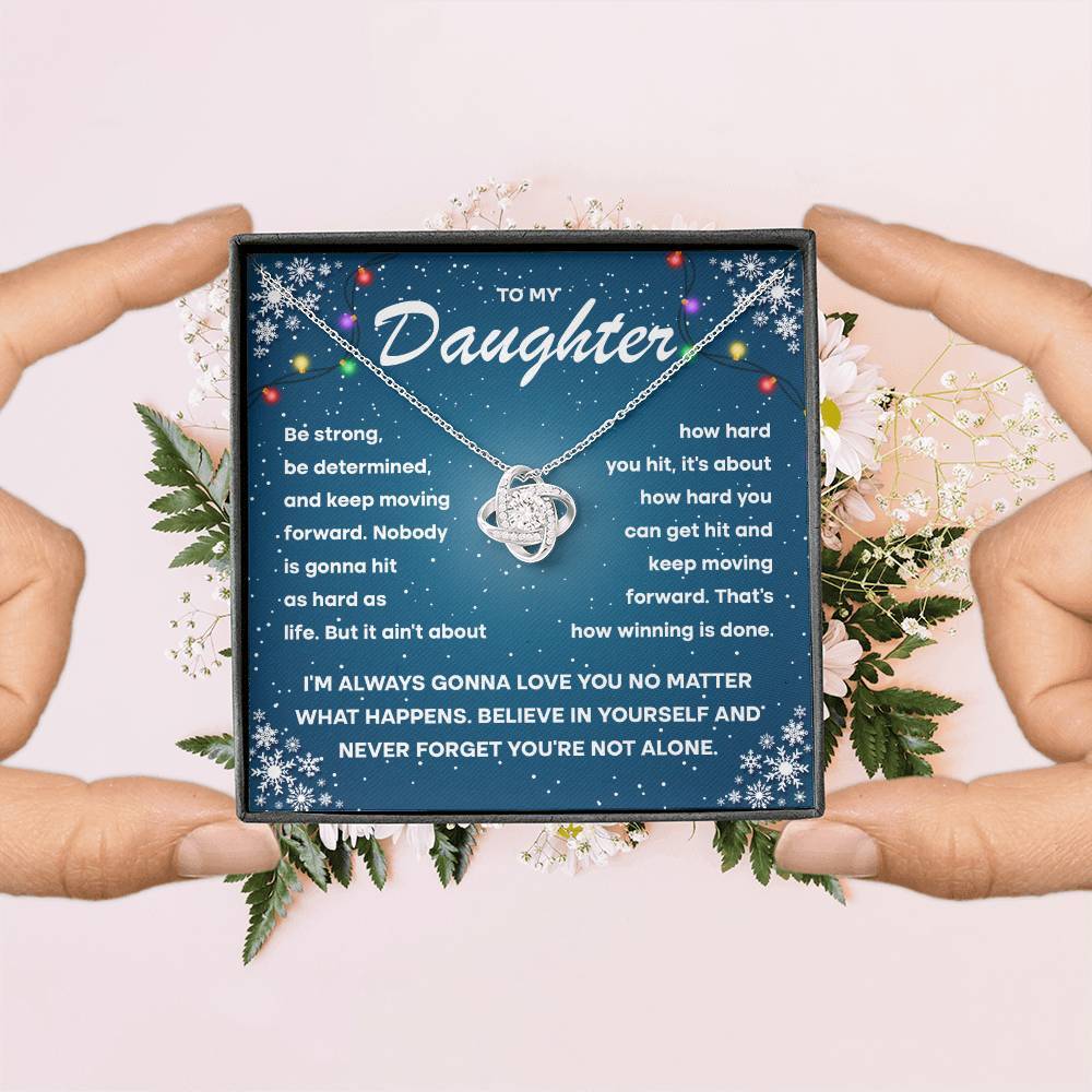 To my daughter keep moving forward, gift ideas, be strong, be determined, xmas,