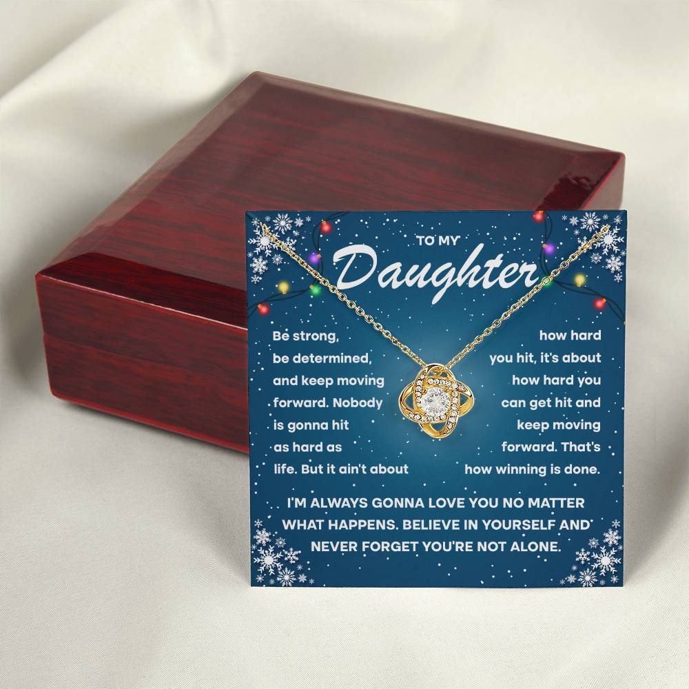 To my daughter keep moving forward, gift ideas, be strong, be determined, xmas,