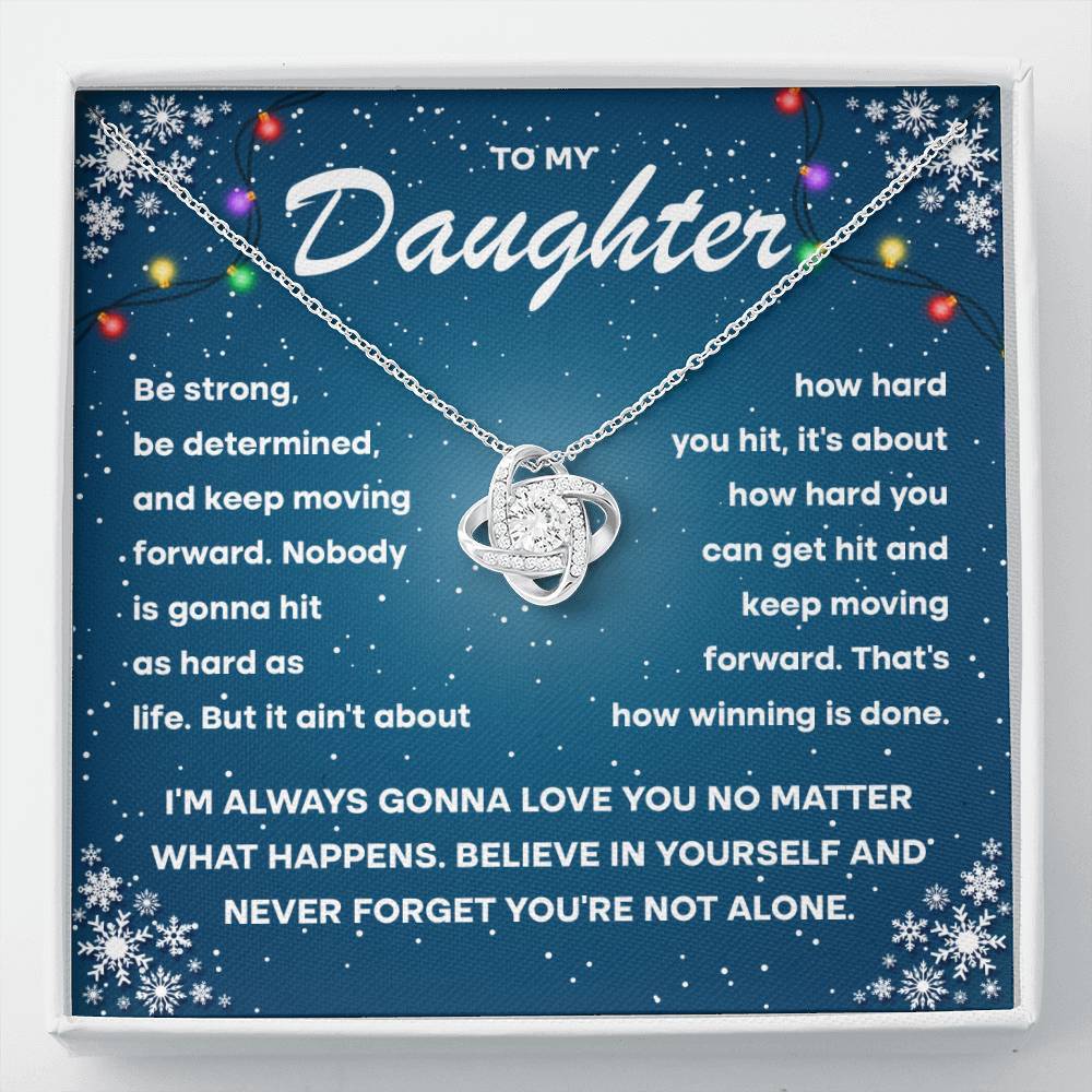 To my daughter keep moving forward, gift ideas, be strong, be determined, xmas,