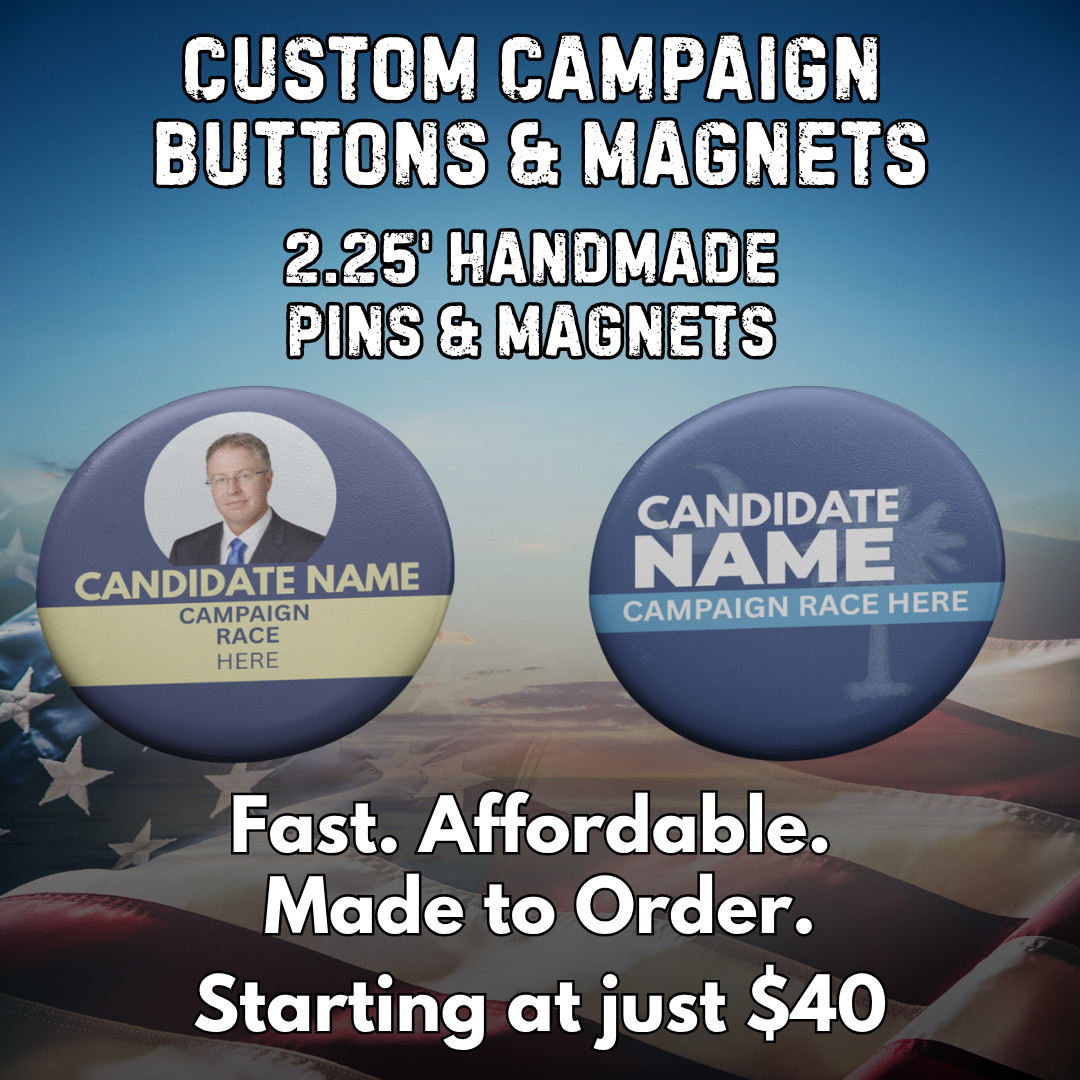 Custom Campaign Buttons & Magnets | 2.25″ Personalized Election Pins
