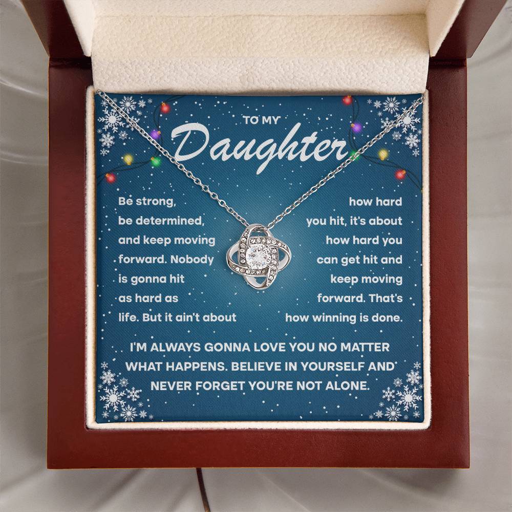 To my daughter keep moving forward, gift ideas, be strong, be determined, xmas,