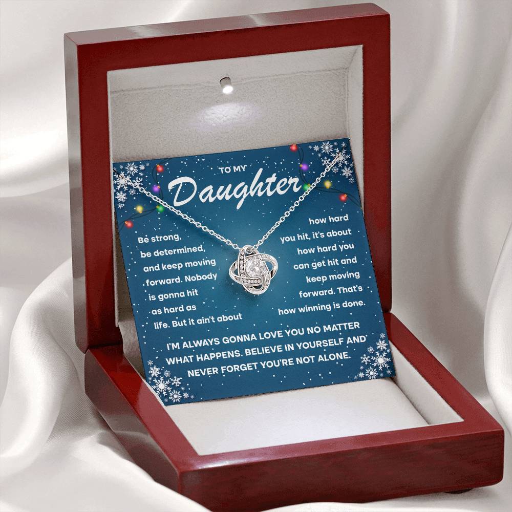 To my daughter keep moving forward, gift ideas, be strong, be determined, xmas,