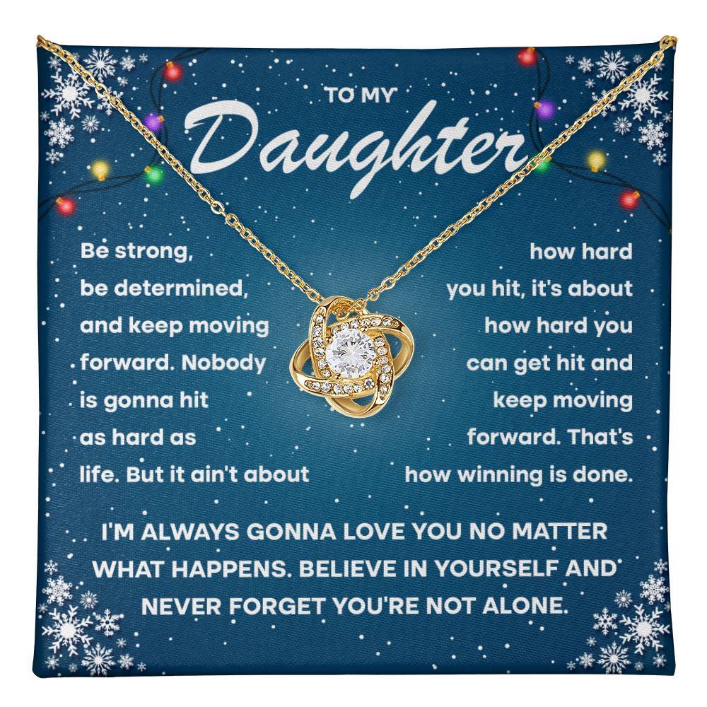 To my daughter keep moving forward, gift ideas, be strong, be determined, xmas,