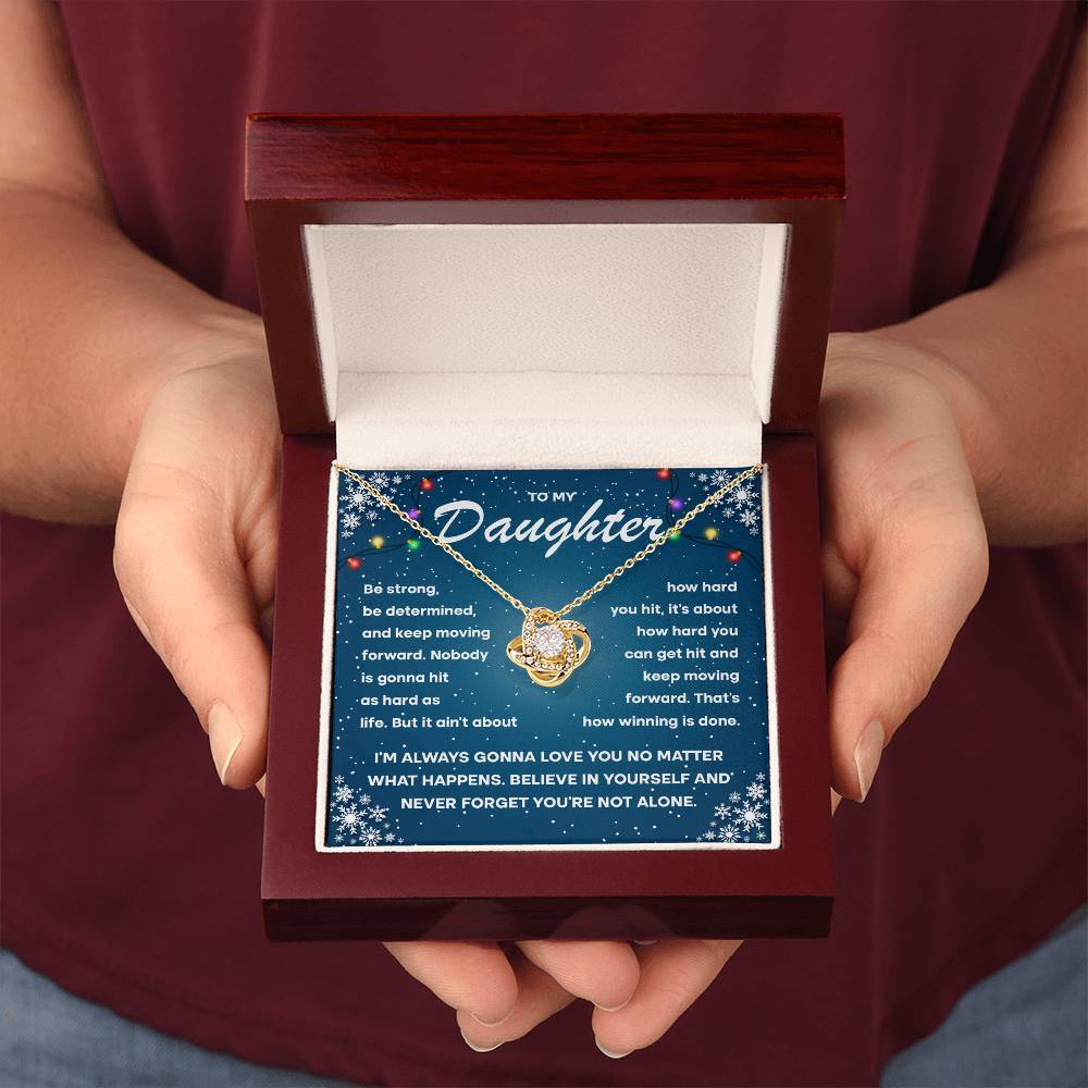 To my daughter keep moving forward, gift ideas, be strong, be determined, xmas,