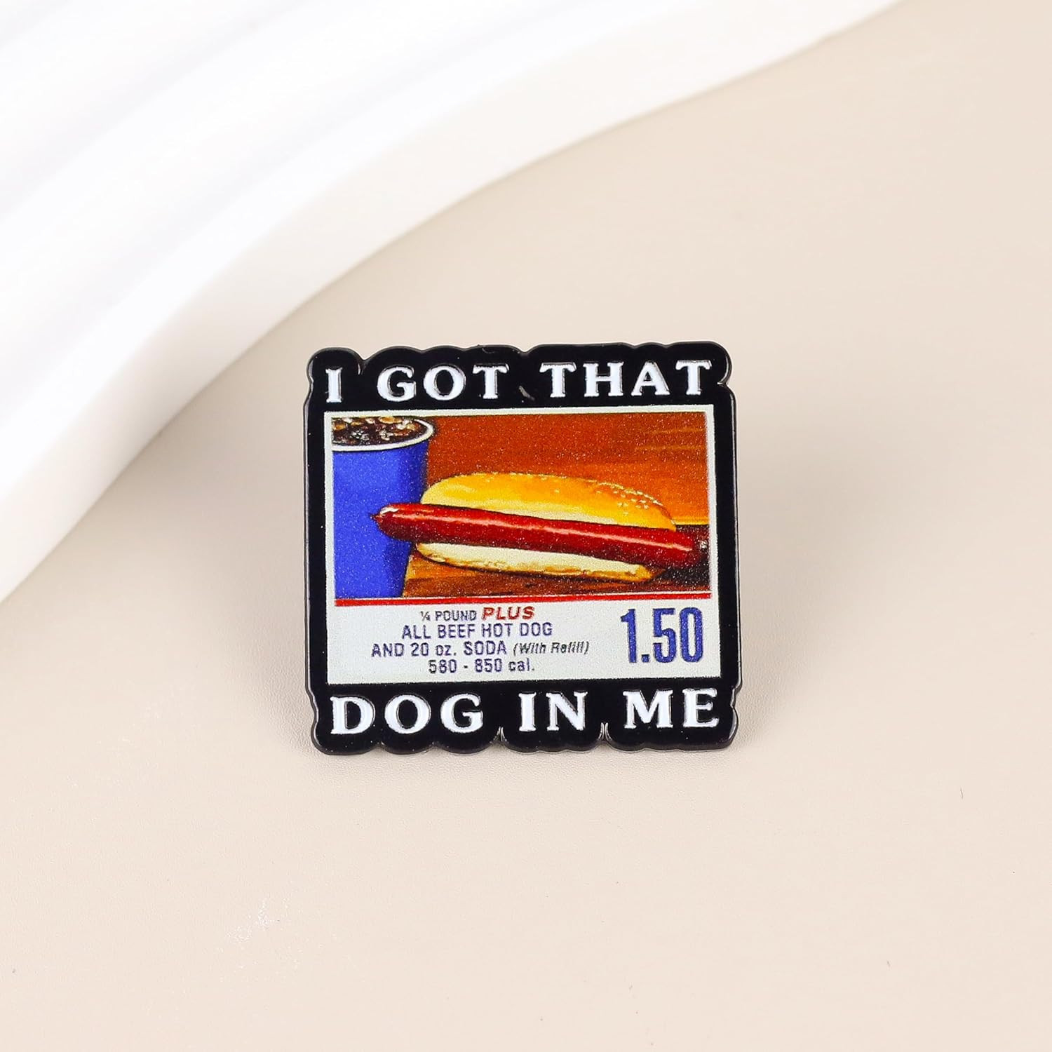 I Got That Dog in Me Enamel Pin, Funny Hotdog Meme Badge Brooch, Funny Hot Dog H