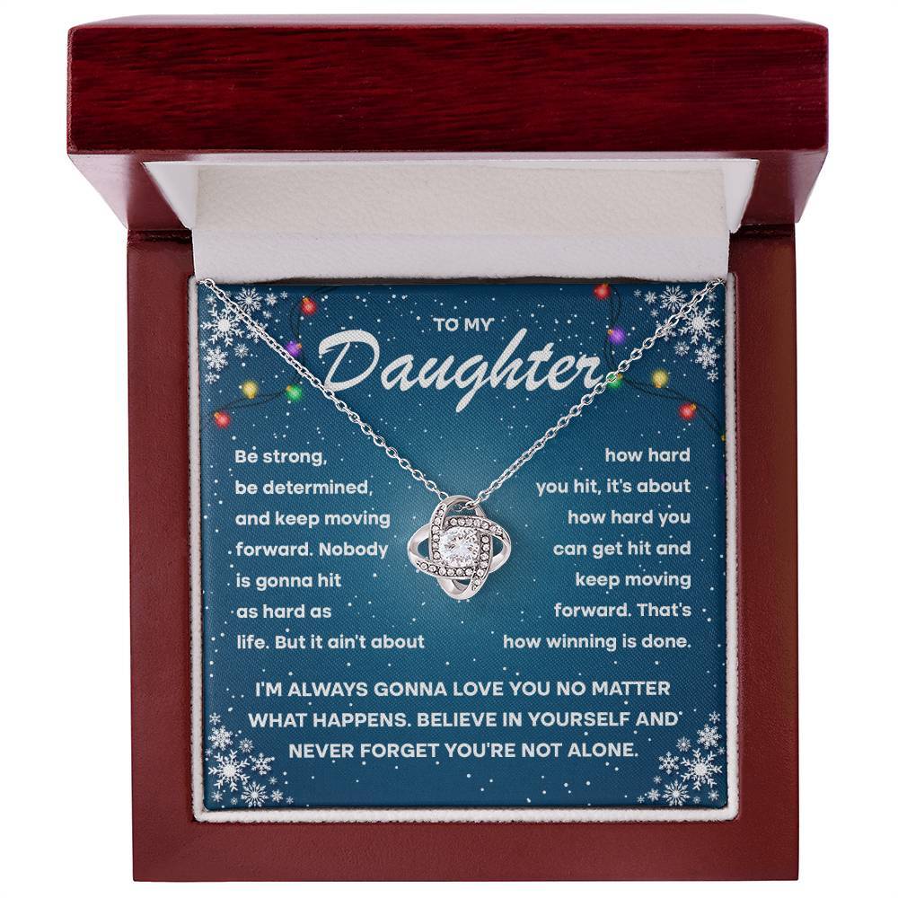 To my daughter keep moving forward, gift ideas, be strong, be determined, xmas,
