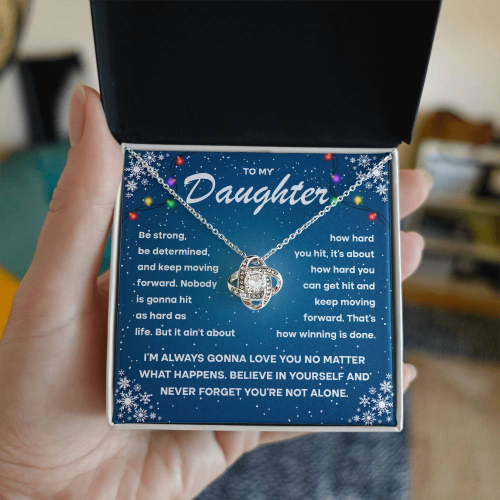 To my daughter keep moving forward, gift ideas, be strong, be determined, xmas,