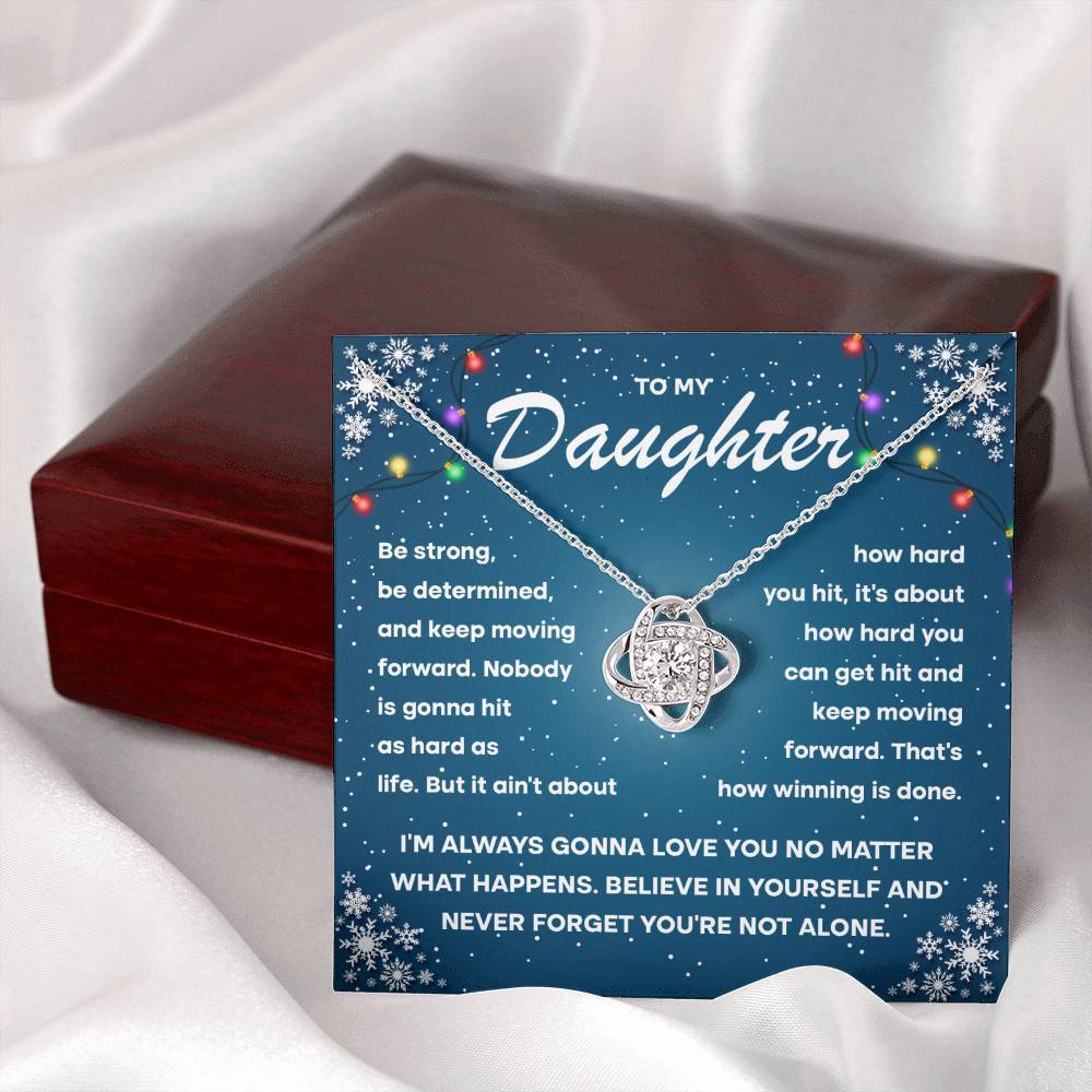 To my daughter keep moving forward, gift ideas, be strong, be determined, xmas,