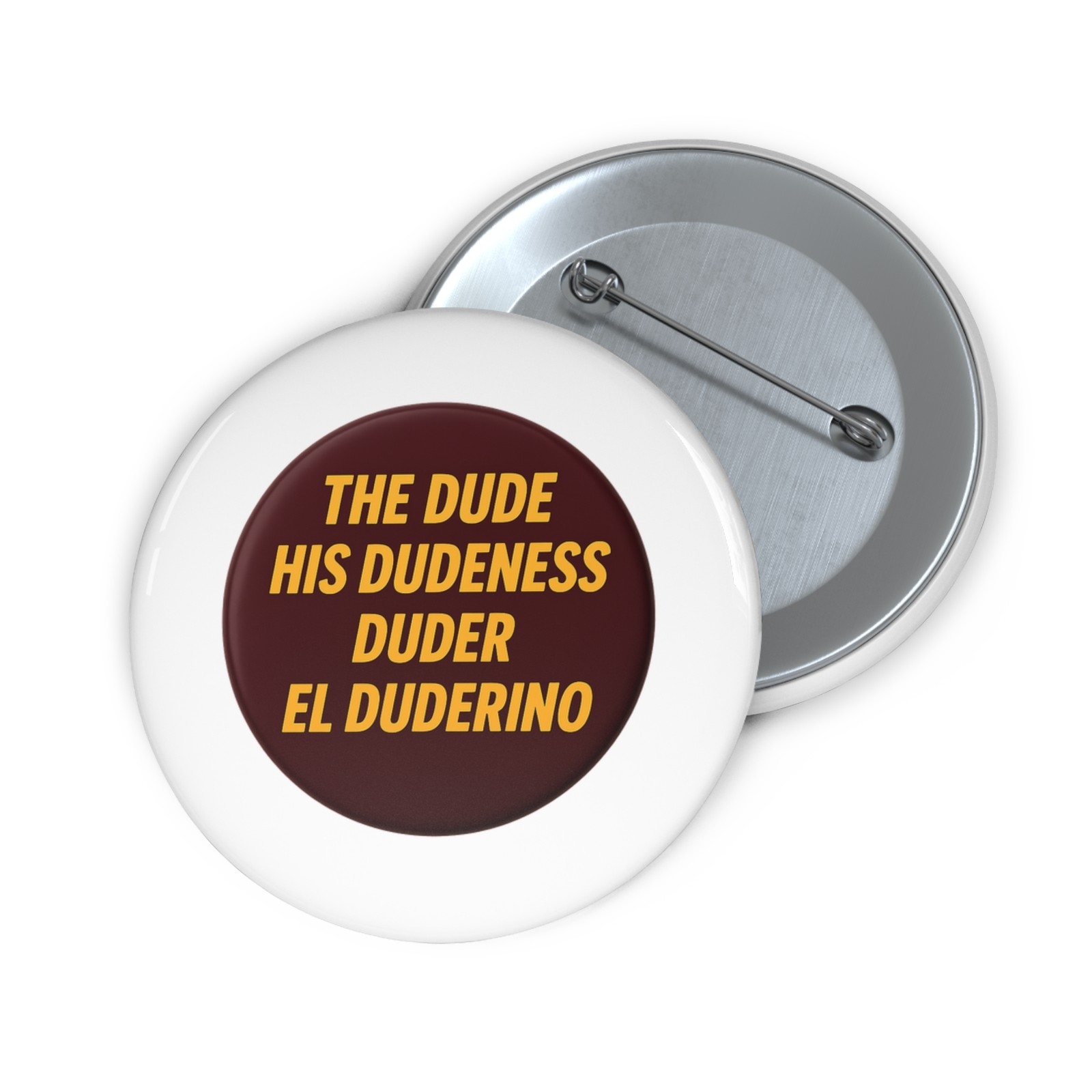 Dude Dudeness Duderino | Big Lebowski Pin, The Dude Button, Lebowski Fan Gift