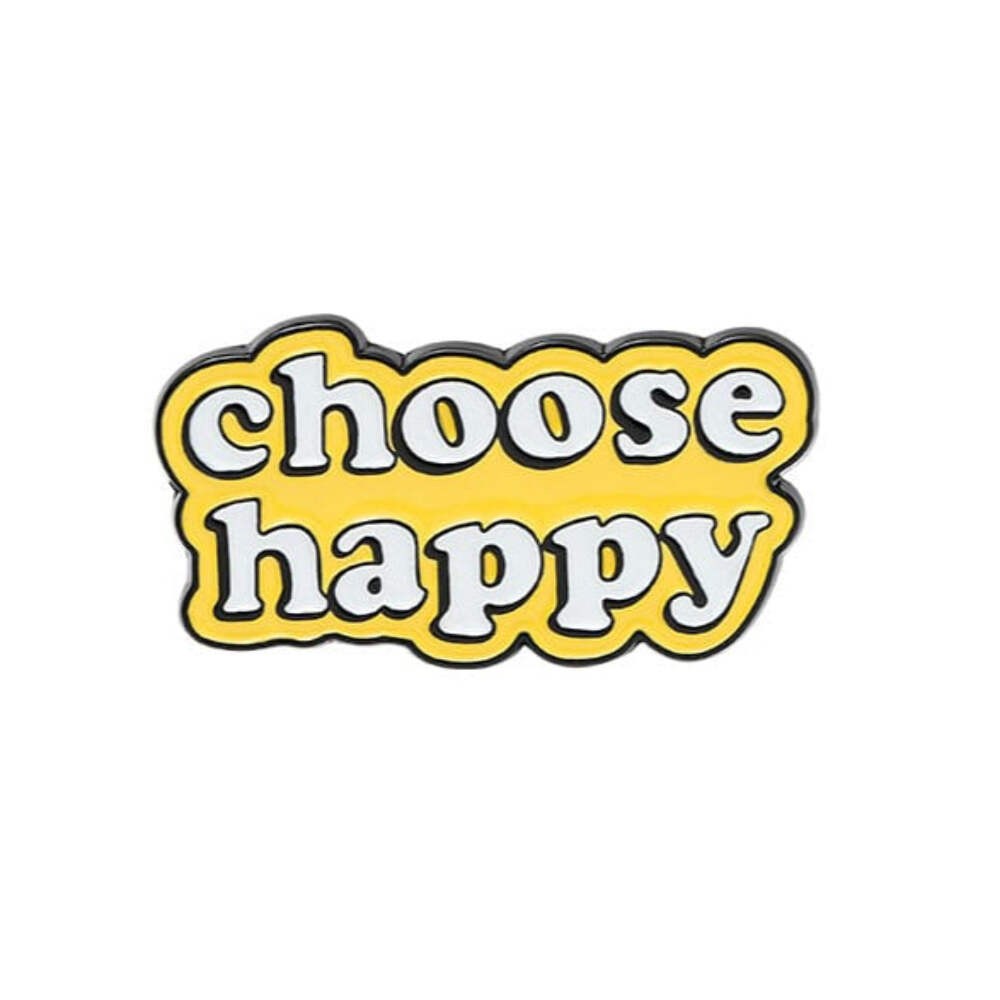 Choose Happy Enamel Pin – Positive Motivational for Jackets, Bags, or Hats