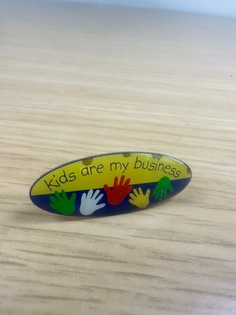 “Kids are my Business” Colorful Lapel Pin
