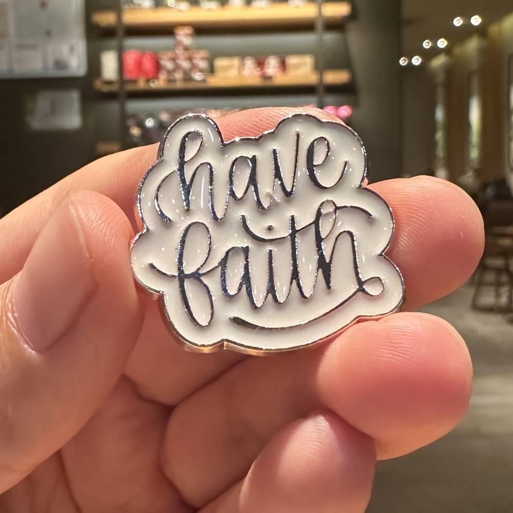 Have Faith Enamel Pin Christian Faith Religious Inspirational Quote