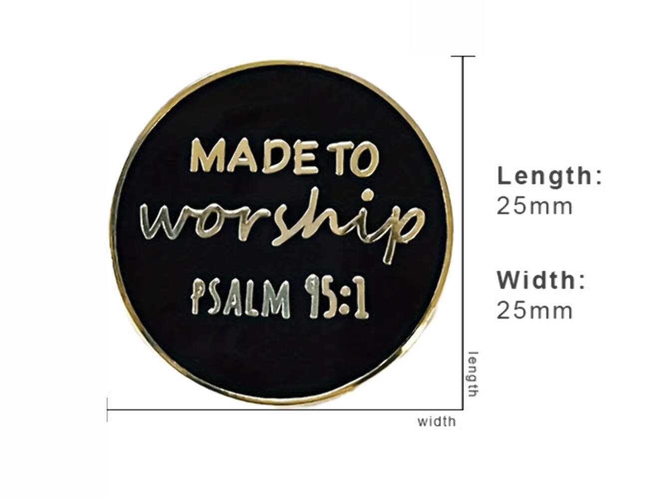 Made to Worship Psalm 95 Enamel Pin Inspirational Religios Christan Faith